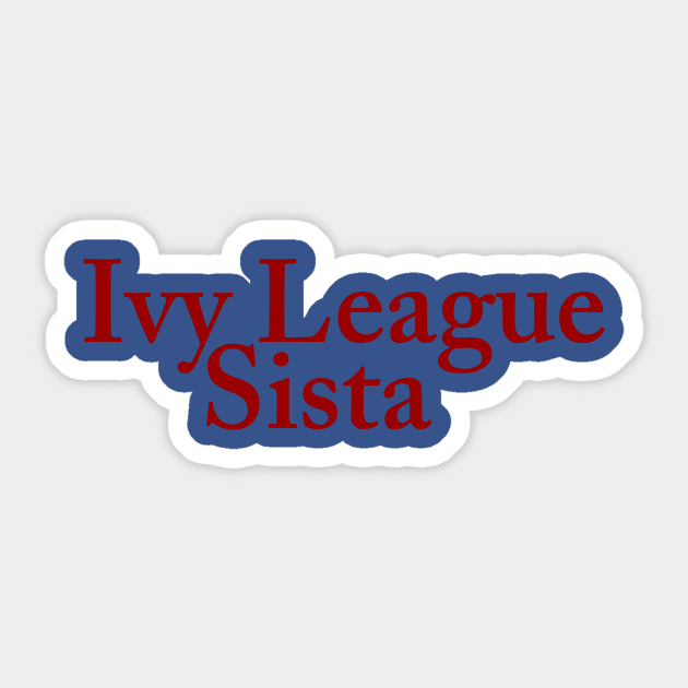 Ivy League Sista, Penn Sticker by CRTees